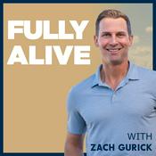 Podcast Fully Alive:  Unlocking the secrets to your healthier, happier, longer life