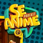 Podcast Se Anime (por CosmoNerd)
