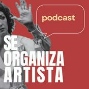 Podcast Se Organiza, Artista! Podcast