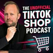 Podcast The Unofficial TikTok Shop Podcast with Jordan West