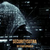 Podcast Security Sutra – Cybersecurity Startups and Venture Capital by Startuprad.io™
