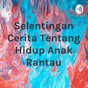 Podcast Selentingan Cerita Tentang Hidup Anak Rantau