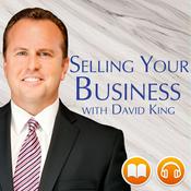 Podcast Selling Your Business with David King