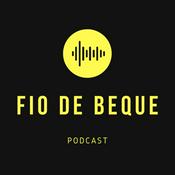 Podcast Fio de Beque