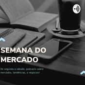 Podcast Semana Do Mercado