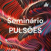 Podcast Seminário PULSÕES