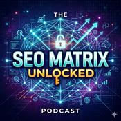Podcast Seo Matrix Unlocked