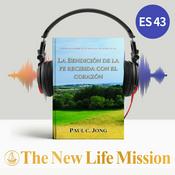 Podcast SERMONES SOBRE EL EVANGELIO DE MARCOS (Ⅲ) - LA BENDICIÓN DE LA FE RECIBIDA CON EL CORAZÓN
