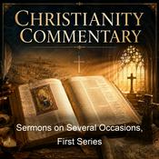 Podcast Sermons on Several Occasions, First Series