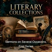 Podcast Sermons on Several Occasions, First Series