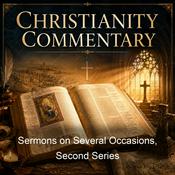 Podcast Sermons on Several Occasions, Second Series