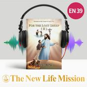 Podcast Sermons on the Gospel of John (VII) - FOR THE LOST SHEEP (II)