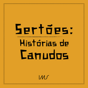 Podcast Sertões: histórias de Canudos