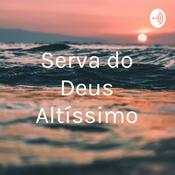 Podcast Serva do Deus Altíssimo