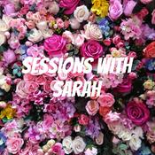 Podcast Sessions With Sarah