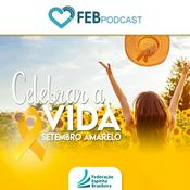 Podcast Setembro Amarelo | Celebrar a Vida