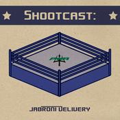 Podcast Shootcast: Jabroni Delivery