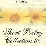 Podcast Short Poetry Collection 085 by Various
