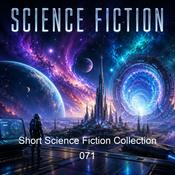 Podcast Short Science Fiction Collection 071