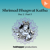 Podcast Shrimad Bhagwat Katha | Day 2 | Part 5