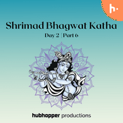 Podcast Shrimad Bhagwat Katha | Day 2 | Part 6