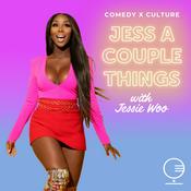 Podcast Jess A Couple Things with Jessie Woo