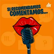 Podcast Si Recomendamos Comentamos