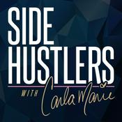 Podcast Side Hustlers with Carla Marie