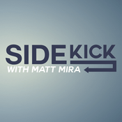 Podcast Sidekick with Matt Mira