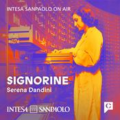 Podcast Signorine - Intesa Sanpaolo On Air