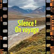 Podcast Silence ! On voyage