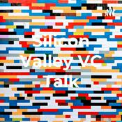 Podcast Silicon Valley VC Talk