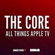 Podcast The Core: All Things Apple TV - Monarch: Legacy of Monsters & Hijack