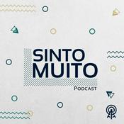 Podcast Sinto Muito