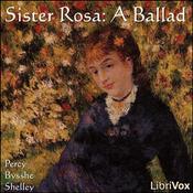 Podcast Sister Rosa: A Ballad by Percy Bysshe Shelley (1792 - 1822)