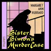 Podcast Sister Simon's Murder Case by Margaret Ann Hubbard (1909 - 1992)
