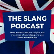 Podcast The Slang Podcast - Learn British English Now
