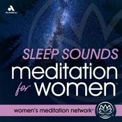 Podcast Sleep Sounds Meditation for Women