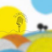 Podcast Slow Podcast