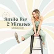 Podcast Smile for 2 Minutes