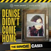 Podcast The Binge Cases: Denise Didn't Come Home