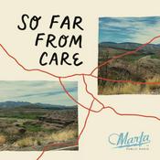 Podcast So Far From Care