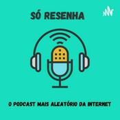 Podcast Só Resenha