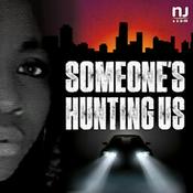 Podcast Someone’s Hunting Us