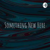 Podcast Something New Here
