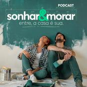 Podcast Sonhar e Morar