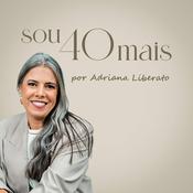 Podcast Sou 40 mais