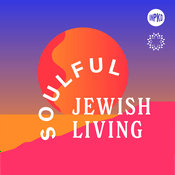 Podcast Soulful Jewish Living: Mindful Practices For Every Day