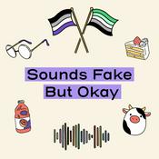 Sounds Fake But Okay