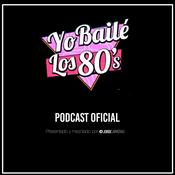 Podcast Yo Bailé en los 80s